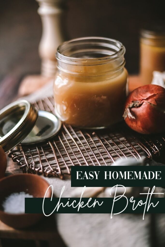 A photo of easy homemade chicken broth in a jar with title text
